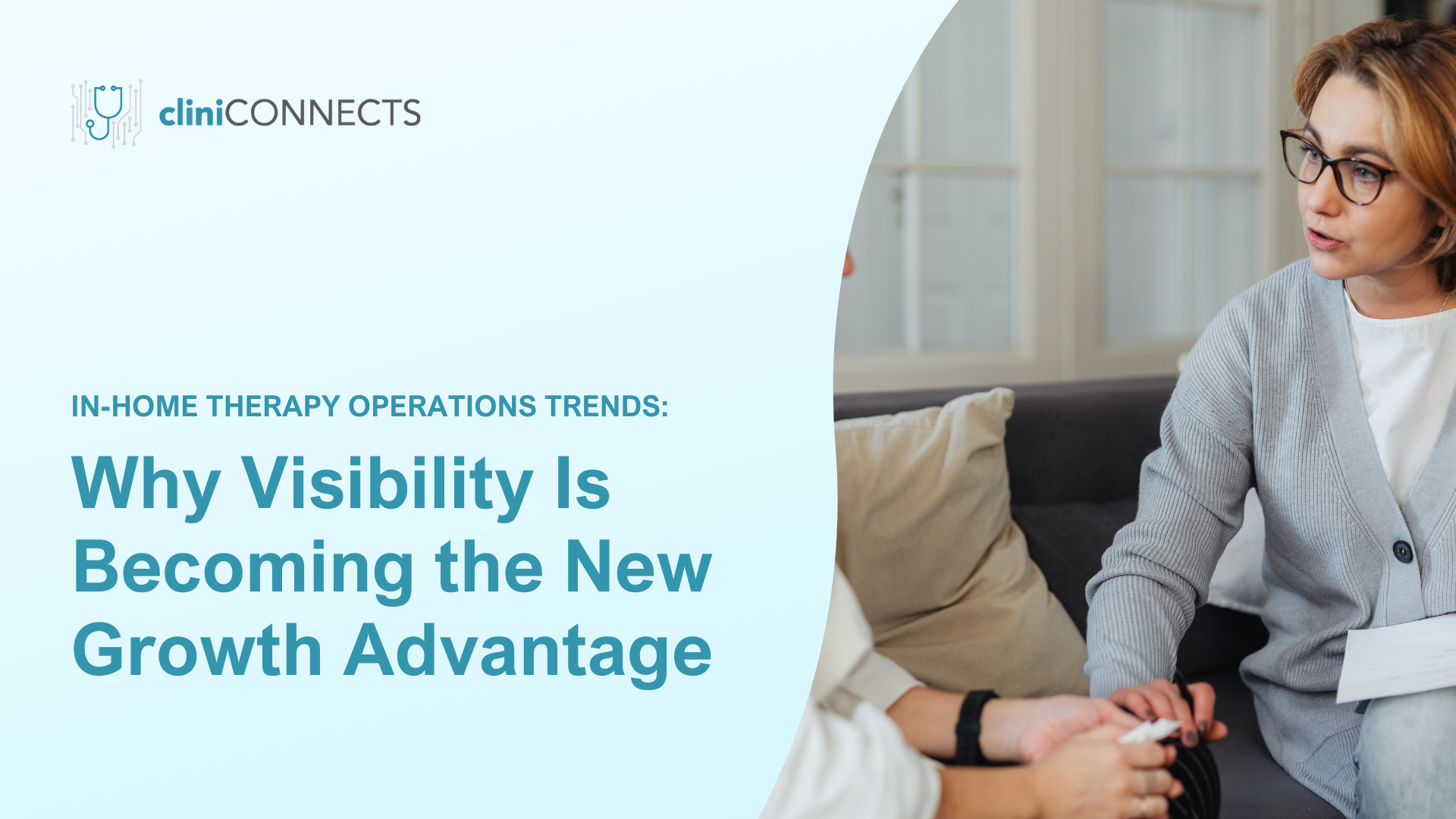 CliniCONNECTS hero image showing the article title about in-home therapy operations trends; a woman discusses on a couch.