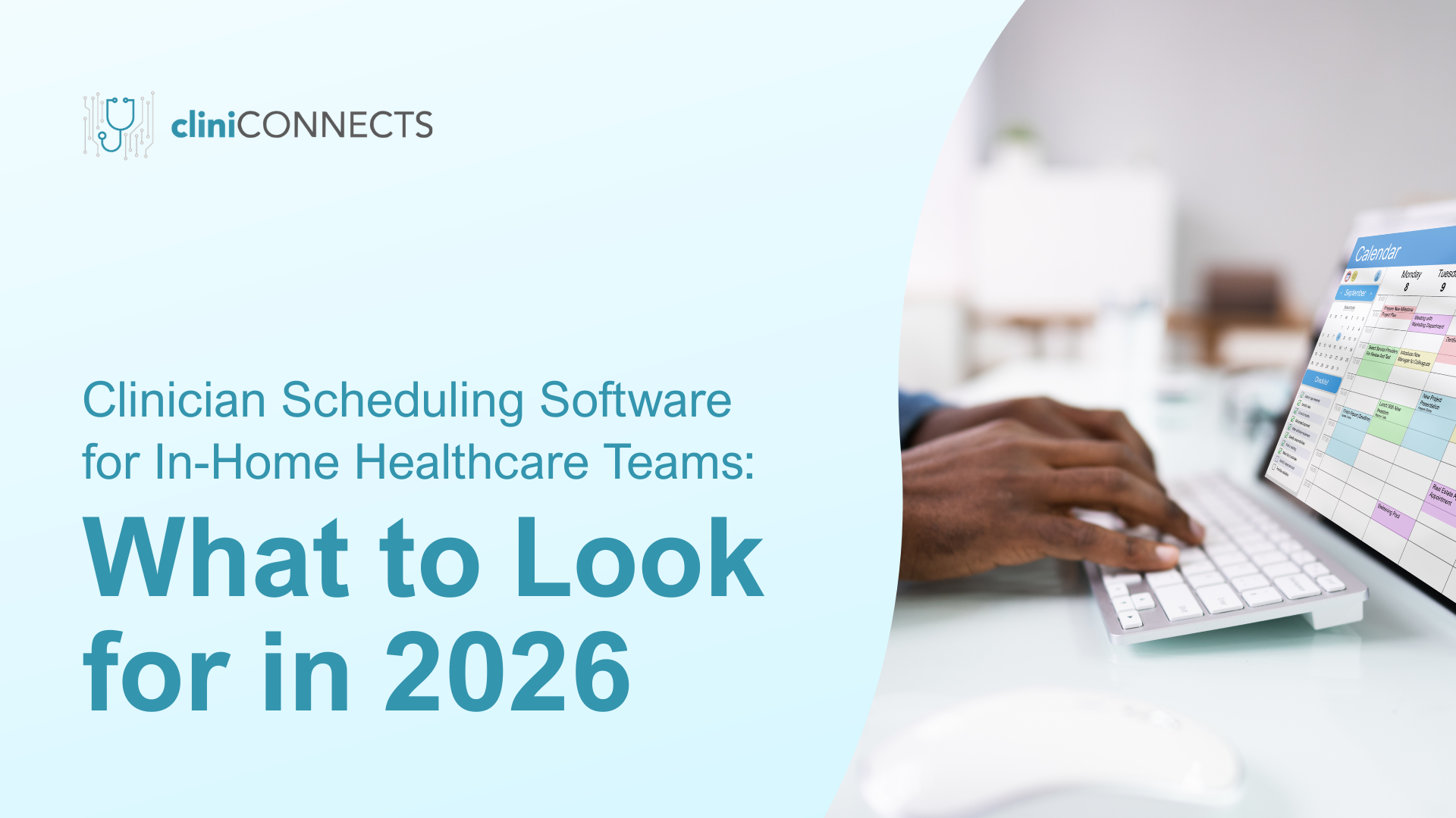 Banner with the cliniCONNECTS logo on a pale blue background and hands typing at a keyboard beside a calendar app on a computer screen.